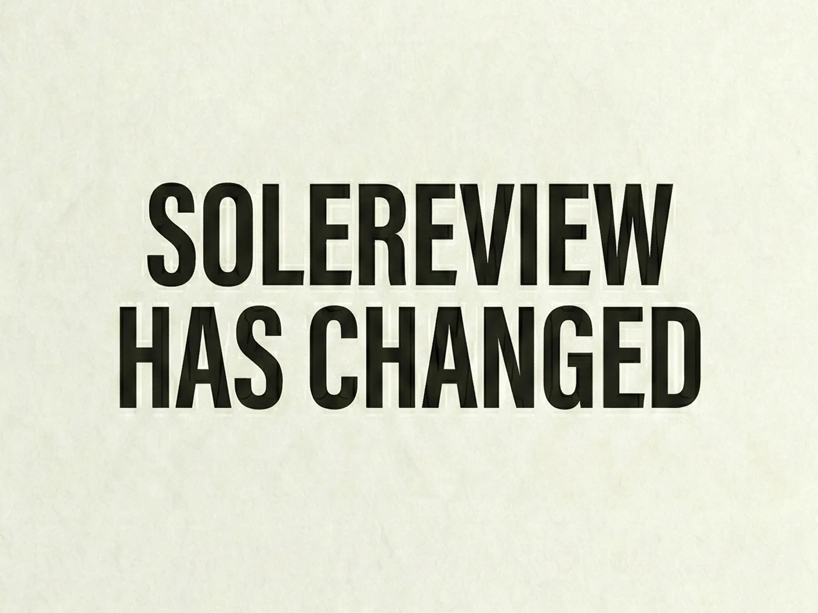 Solereview has changed.